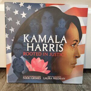 Kamala Harris: Rooted in Justice Hardcover Book
